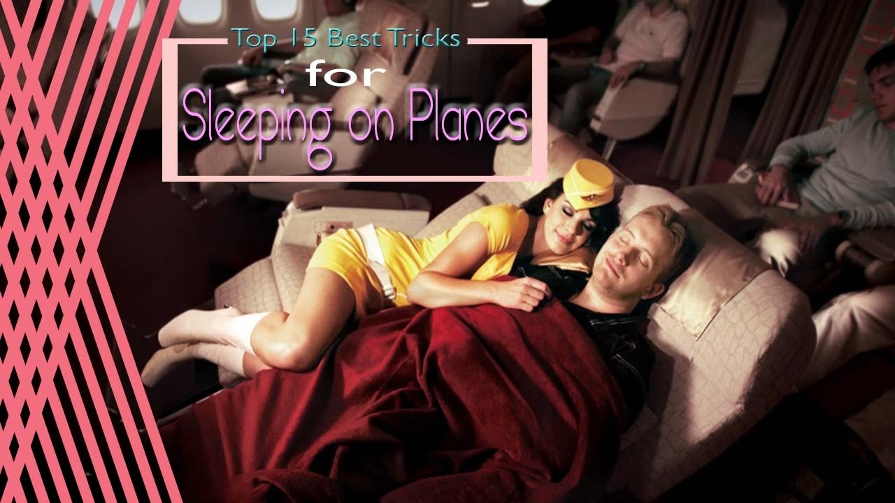 Top 15 Best Tricks for Sleeping on Planes - Facti Part