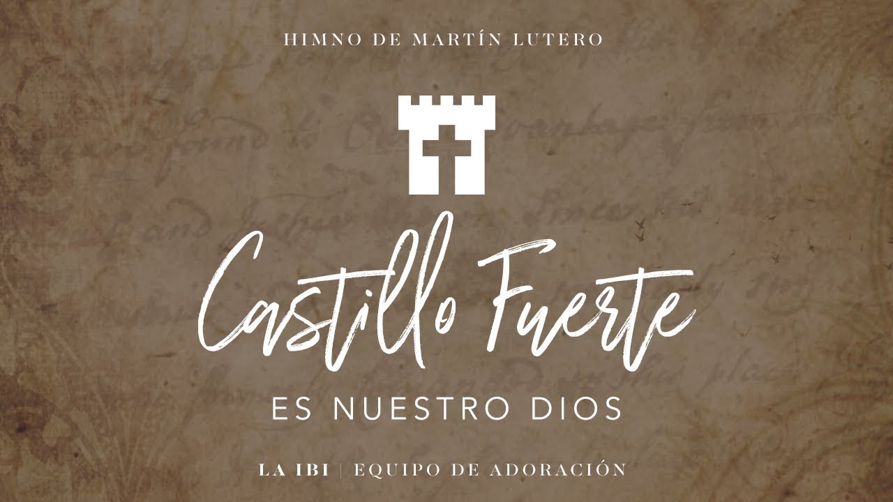 Castillo fuerte es nuestro Dios - Adoración La IBI [Video de LETRAS OFICIAL]
