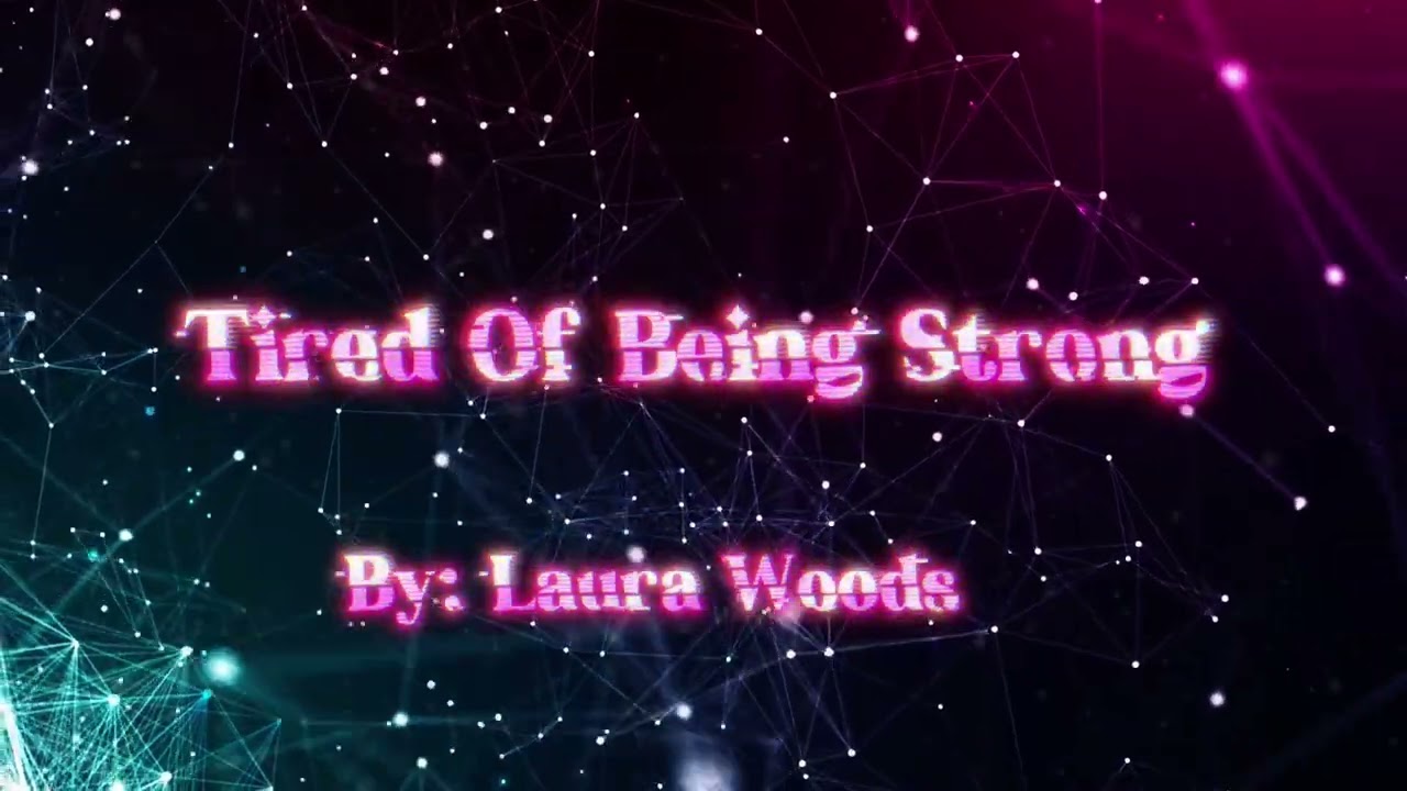 TIRED OF BEING STRONG