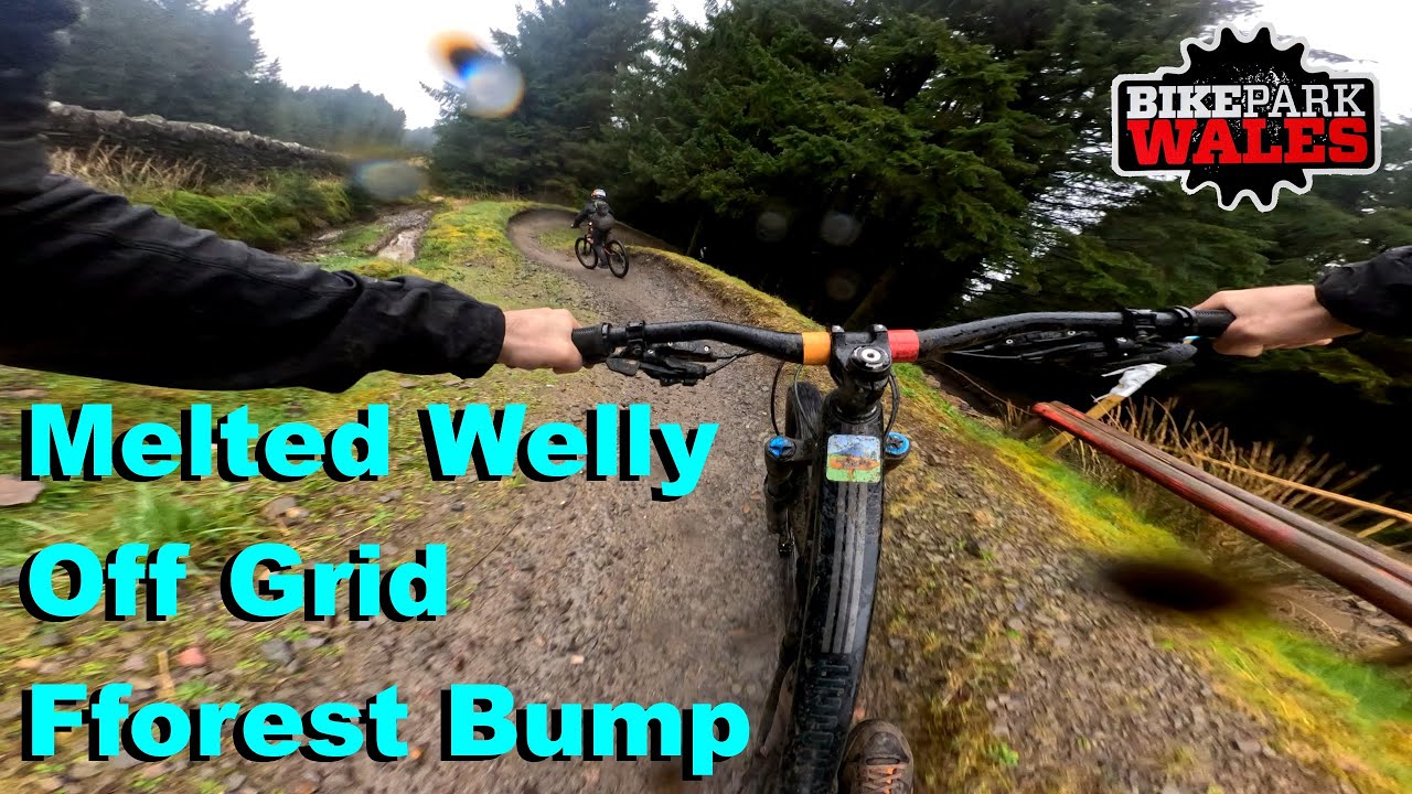 Melted Welly - Off Grid - Fforest Bump - Bike Park Wales 2024