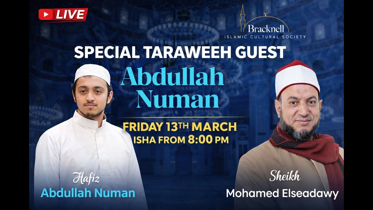 Isha & Taraweeh led by Hafiz Abdullah Numan and Sheikh Mohamed Elseadawy