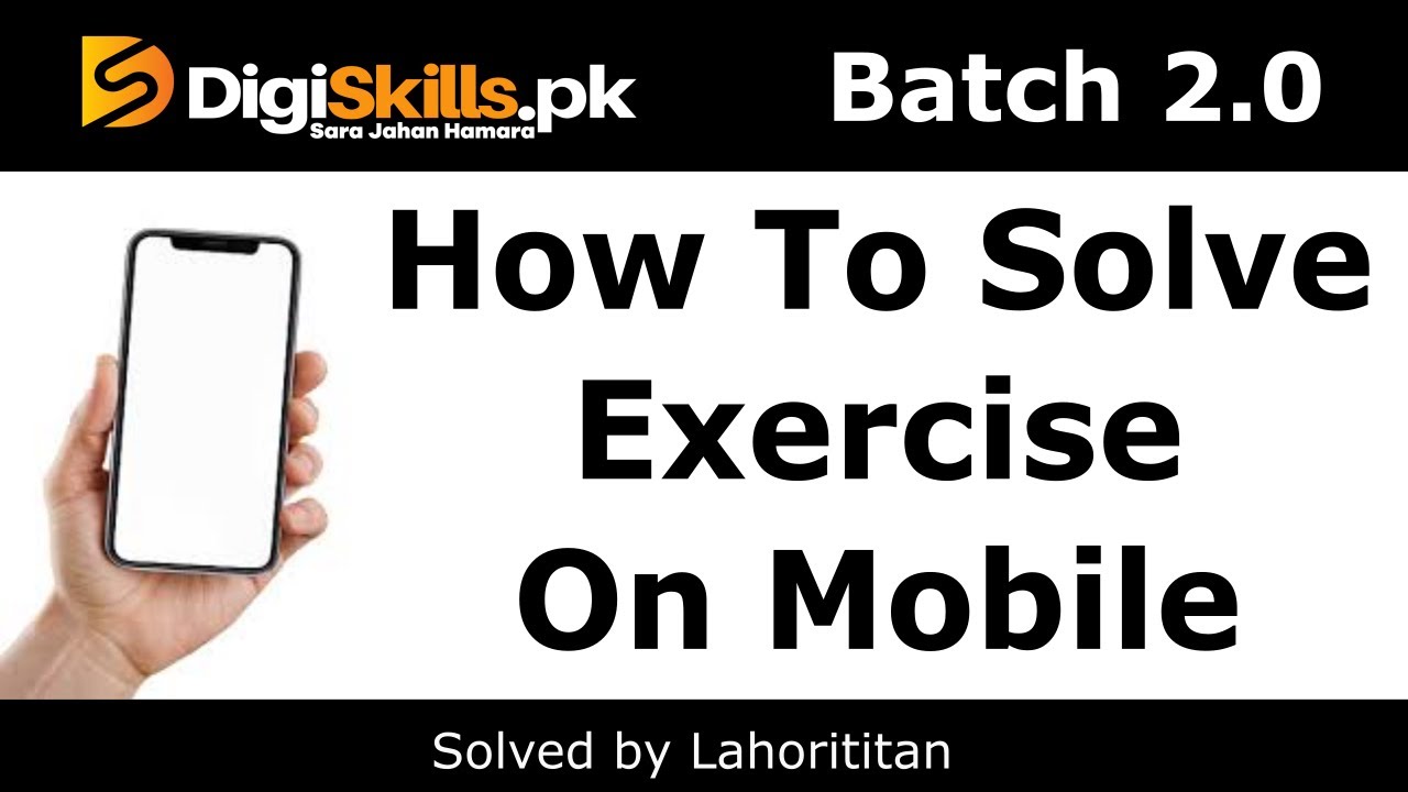 How to solve Digiskills Exercise on Mobile phone Digiskills Exercise mobile method