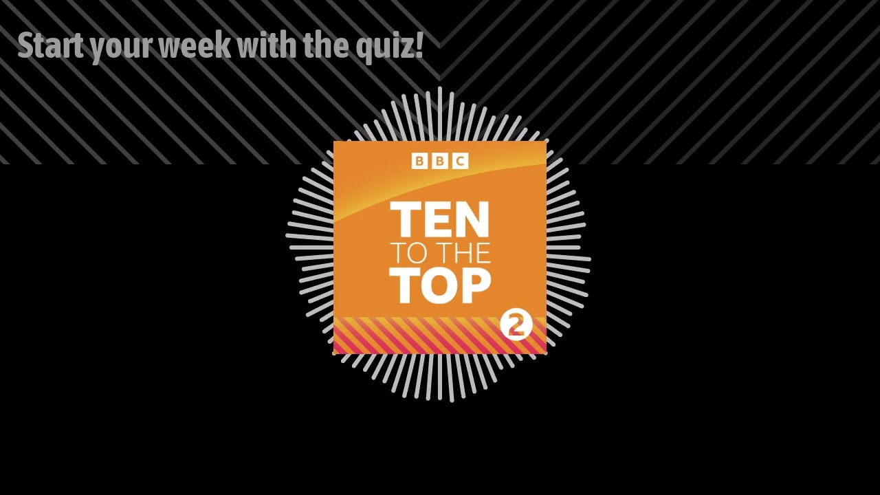 Start your week with the quiz! | Ten To The Top