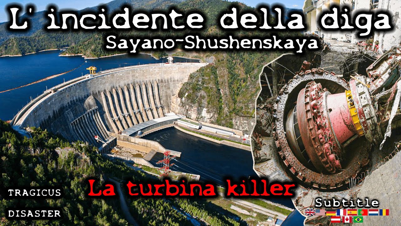 L’ incidente della diga di Sayano Shushenskaya (n.24) Tragicus Disaster #diga #turbina #disastro