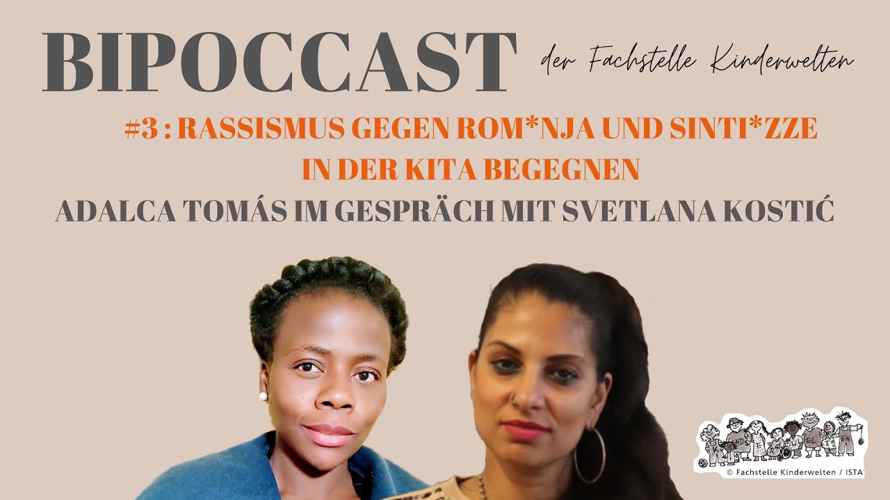 BIPOCCAST #3 – Rassismus gegen Rom*nja und Sinti*zze in der Kita begegnen
