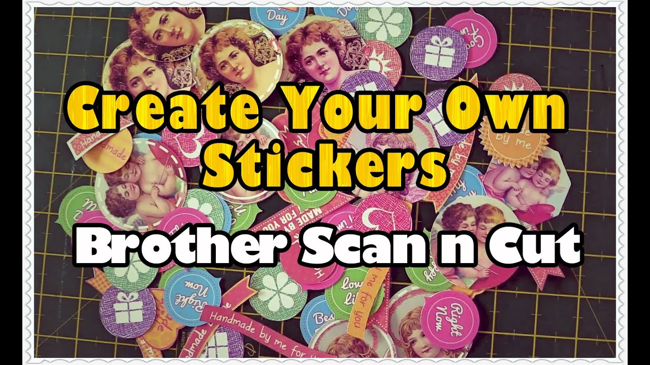 Brother Scan n Cut Tutorials: Creating Stickers