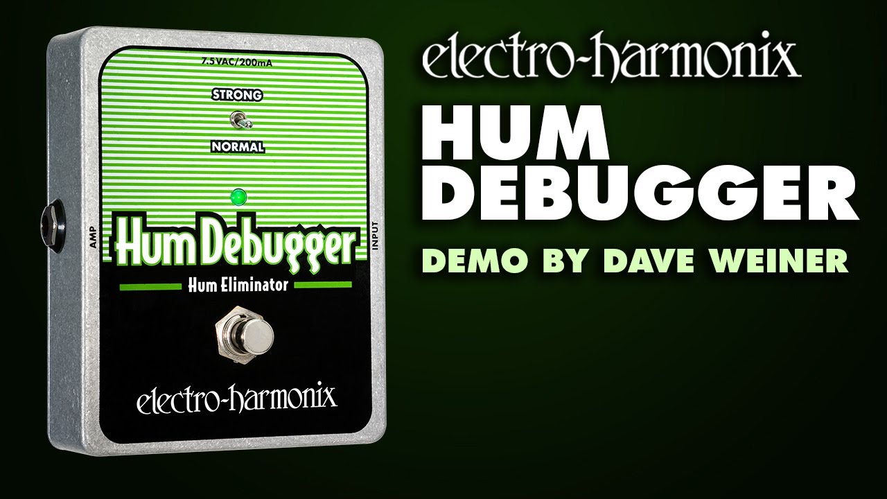 Педаль подавления шума Electro-Harmonix Hum Debugger Hum Eliminator (демонстрация Дэйва Вайнера)