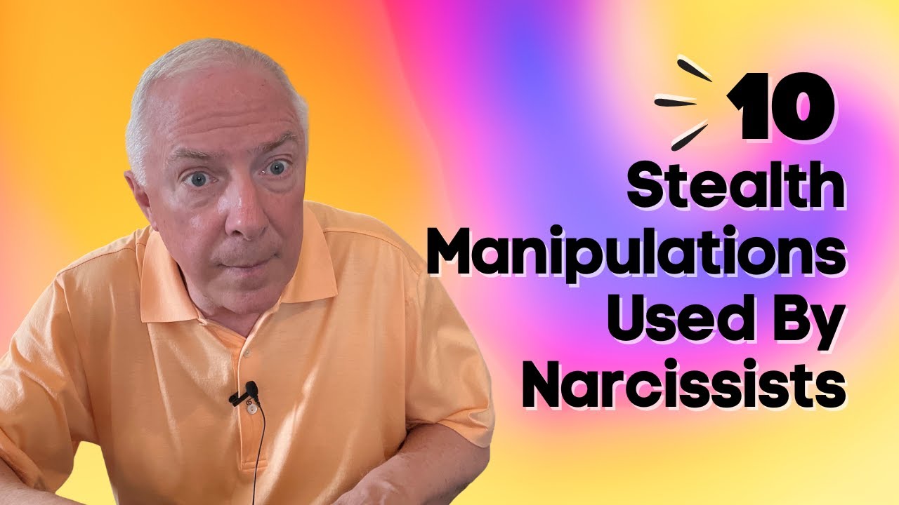 10 Stealth Manipulations Used By Narcissists