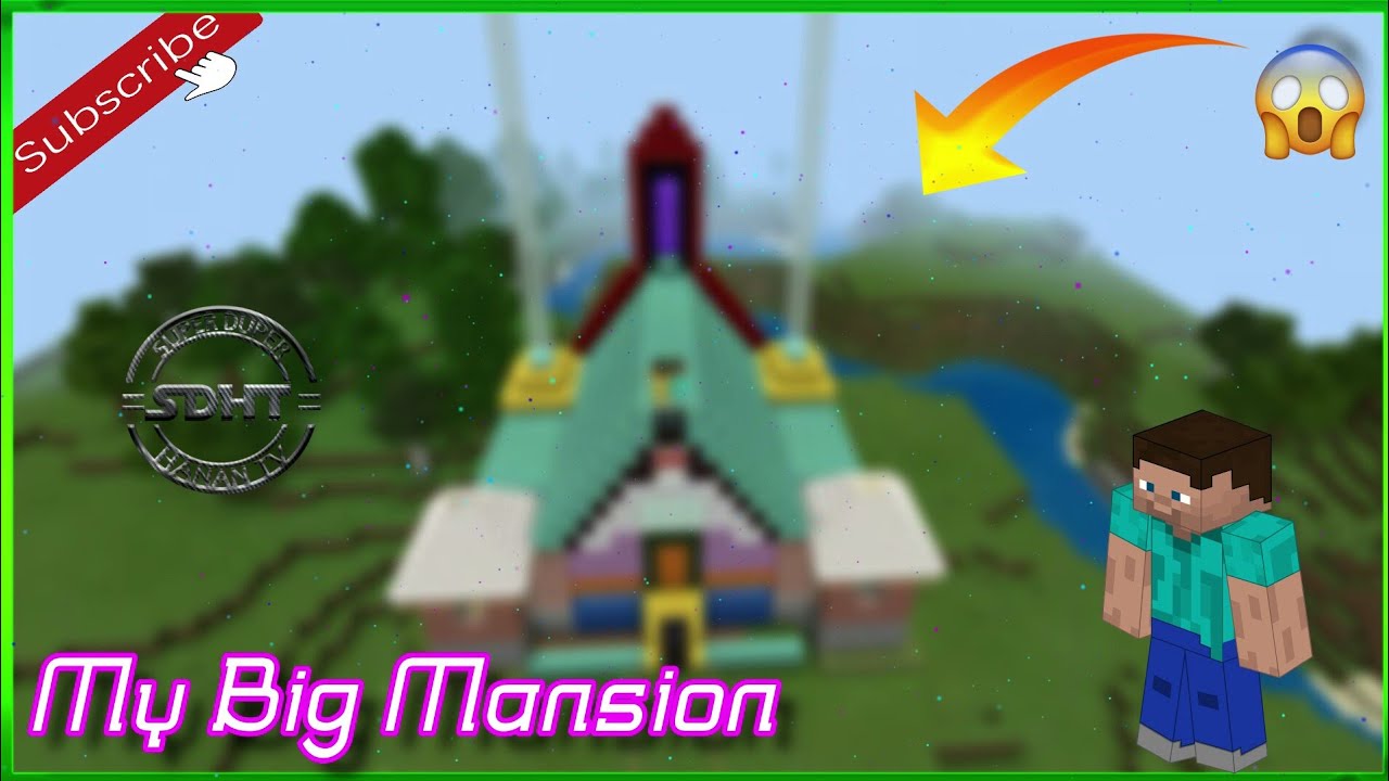 I am Create_big Mansion_On_Minecraft.2022 SDHT