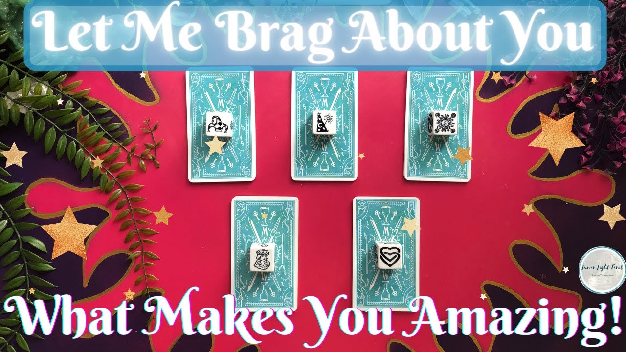 ✨LET ME BRAG ABOUT YOU✨|🔮PICK A CARD🔮|✨WHAT MAKES YOU AMAZING TAROT READING✨