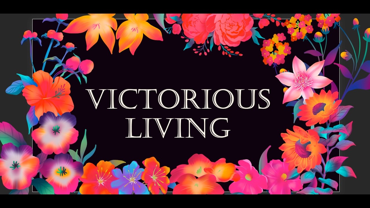 Women's Bible Study - Victorious Living (Part 6)