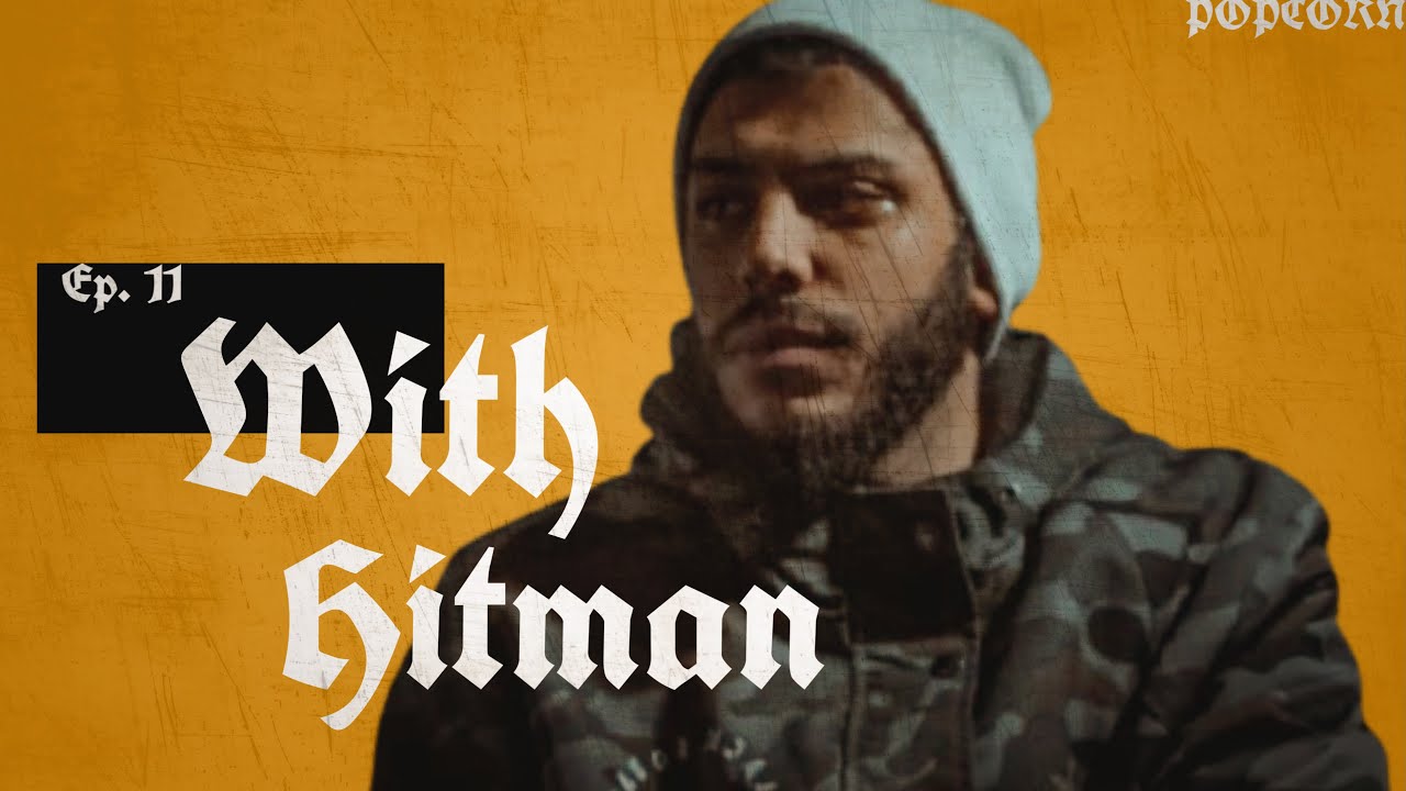 Popcorn with Ak47, EP.11 HITMAN بوب كورن الحلقة 11 X هيتمان