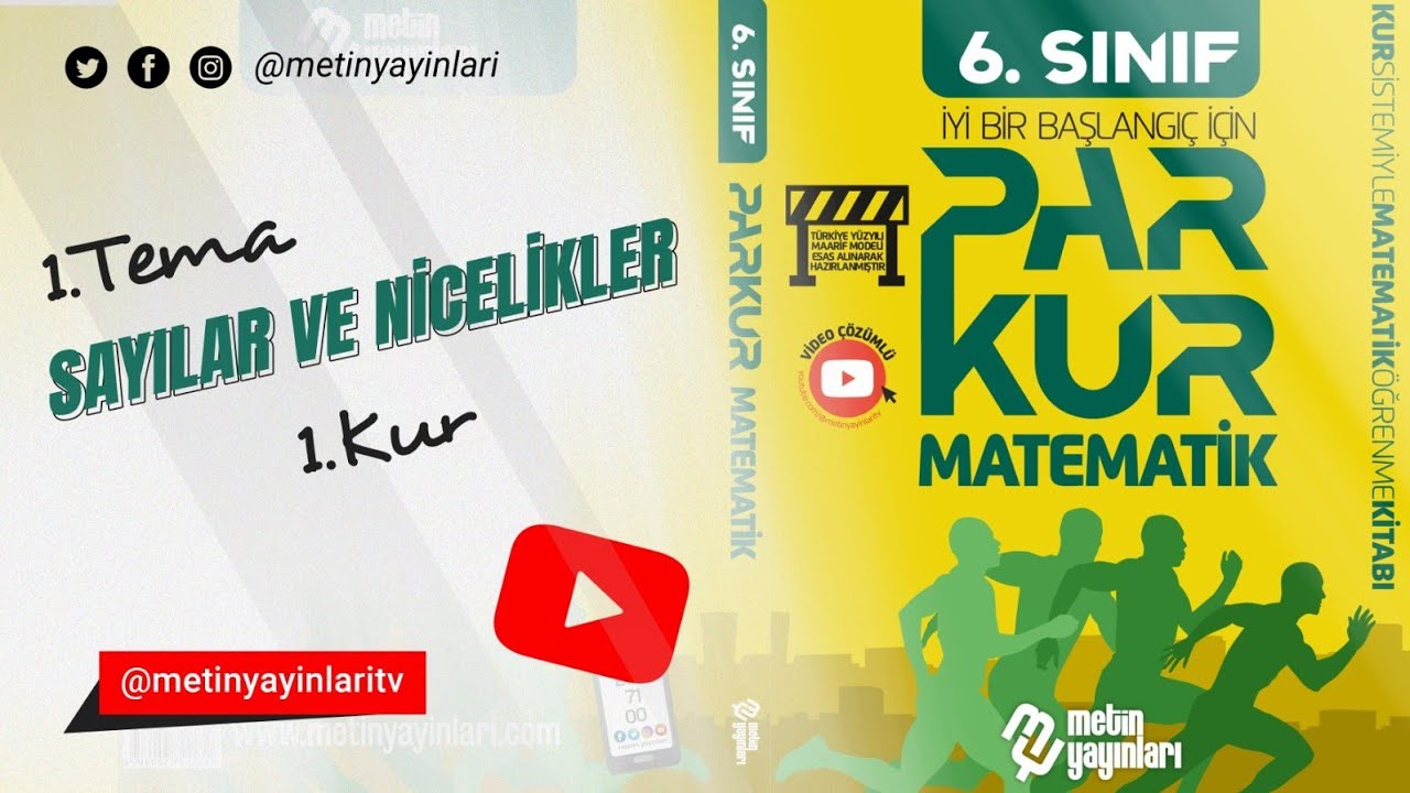 6.SINIF PARKUR MATEMATİK 1.TEMA SAYILAR VE NİCELİKLER 1.KUR