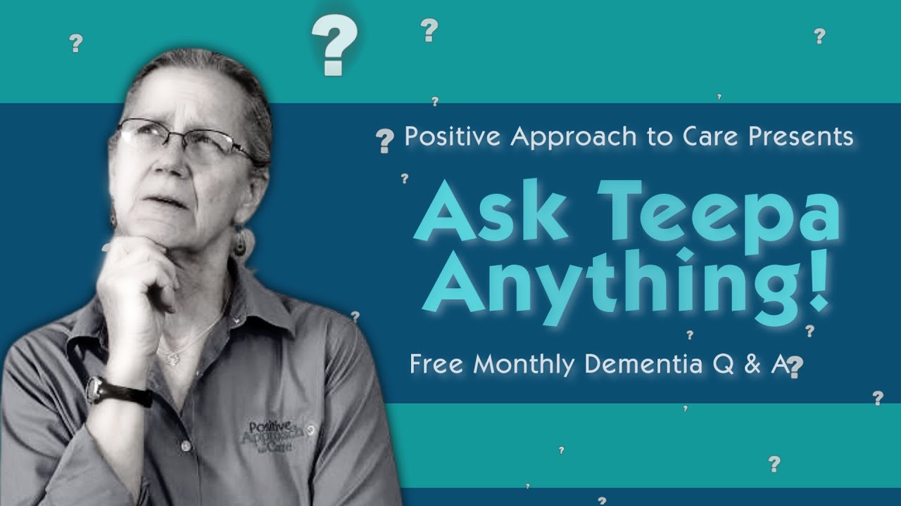 Ask Teepa Anything! Live on YouTube
