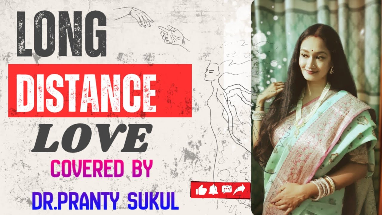 long distance love cover🎵🎼। Dr.Pranty Sukul। 