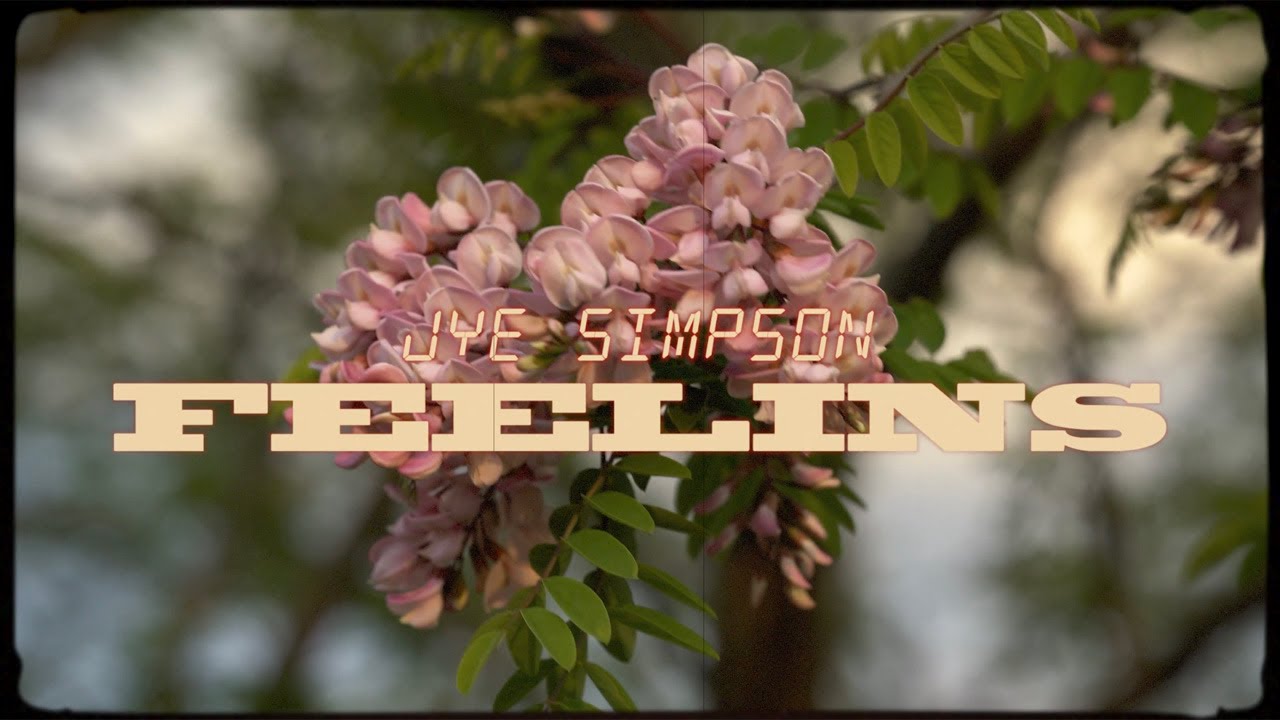 JyE SimpsoN - Feelins (Official Video)