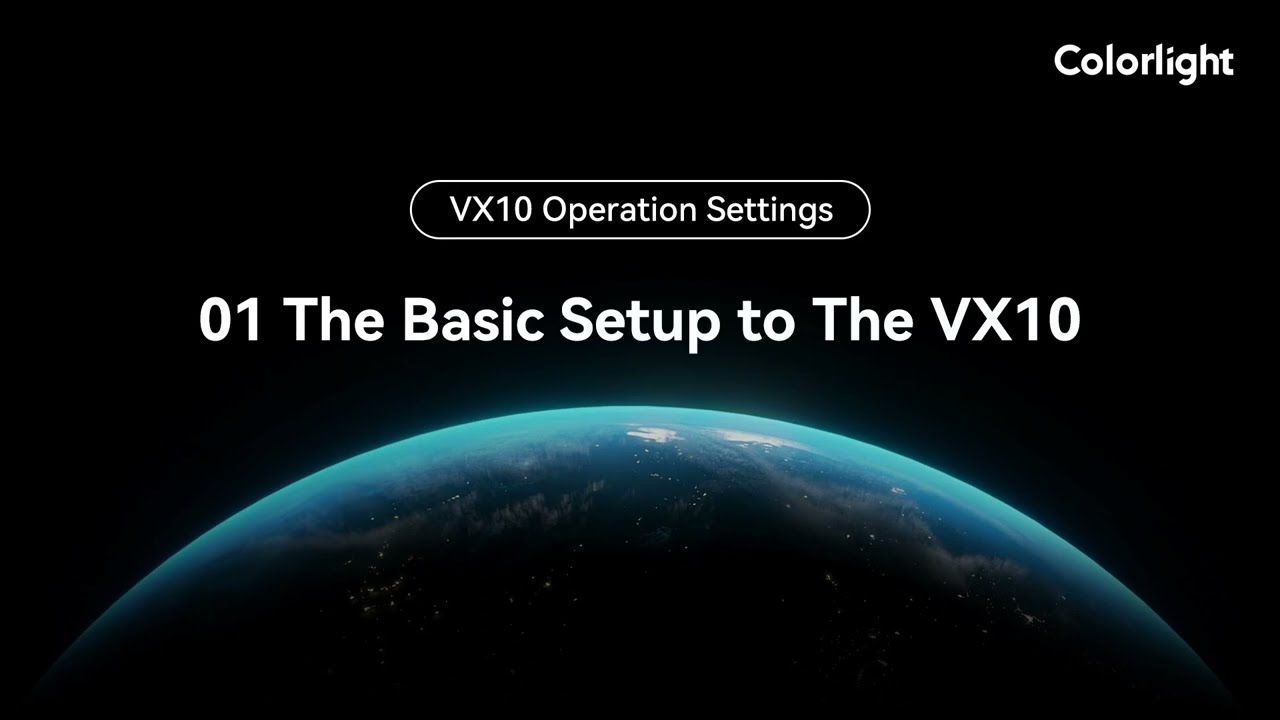 Colorlight VX10   EP01 The Basic Setup to the VX10!