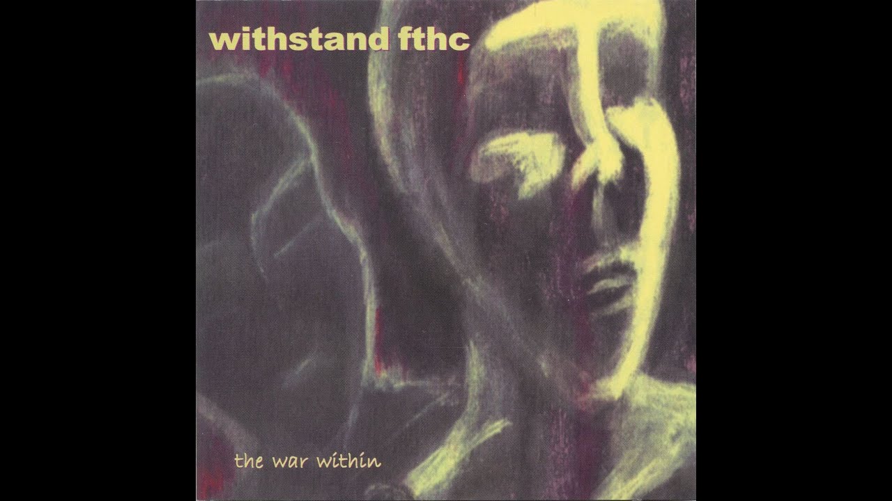 Withstand FTHC &ndash; The War Within (1998)