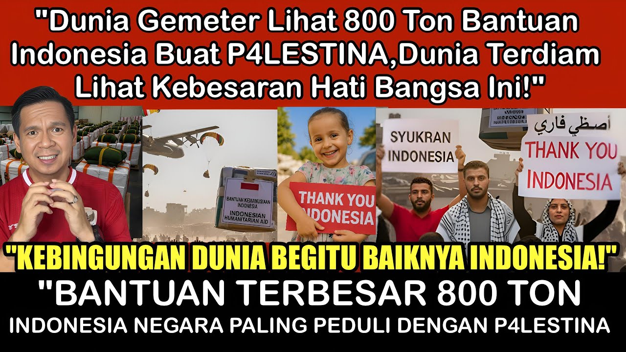 Gempar‼️ 800 Ton Bantuan Indonesia Buat Palestina, Dunia Terdiam Lihat Kebesaran Hati Bangsa Ini!!”