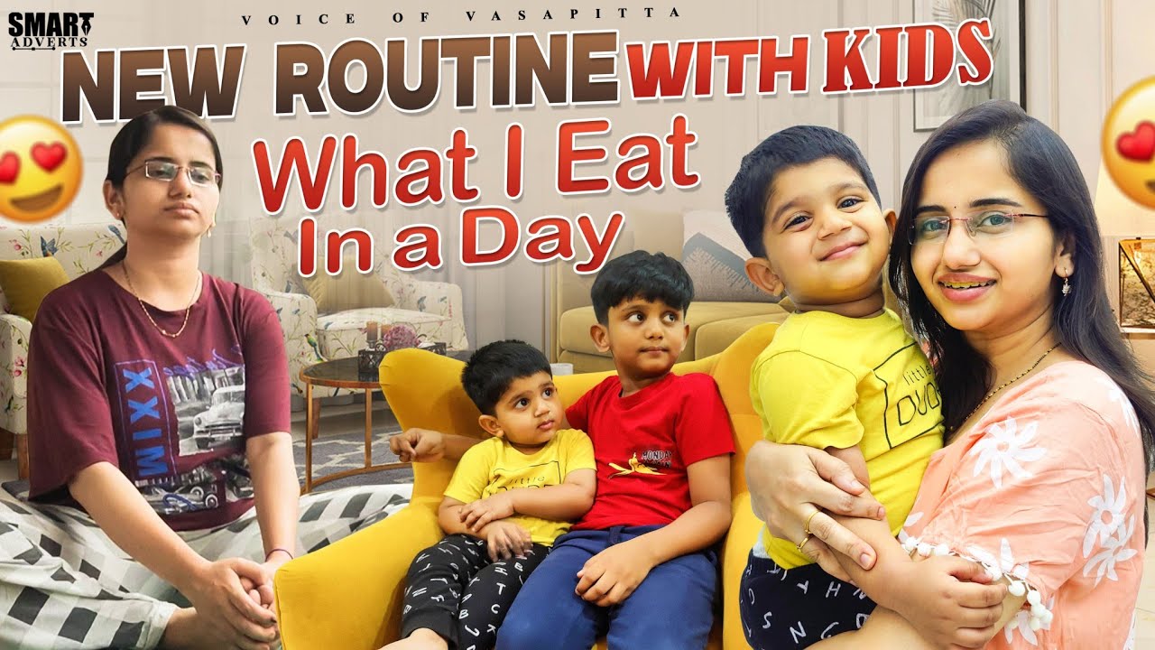 New routine with kids | What I eat in a day | health snacks #voiceofvasapitta #teluguvlogs