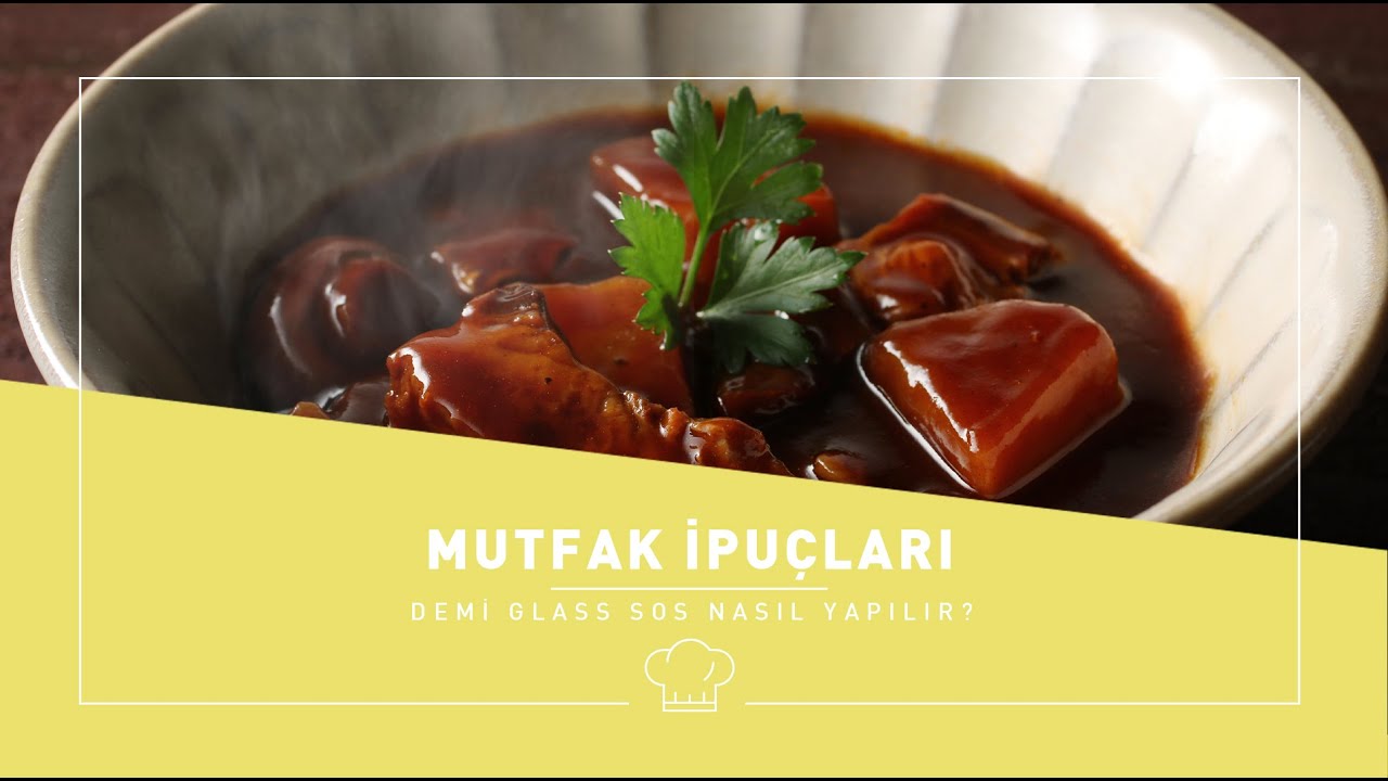 Mutfak İpuçları - Demi Glass Sos Nasıl Yapılır?