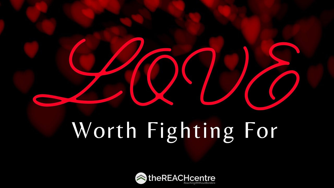 Your REACH Sunday | Love Worth Fighting For| Suffragan Bishop RJ McEwan