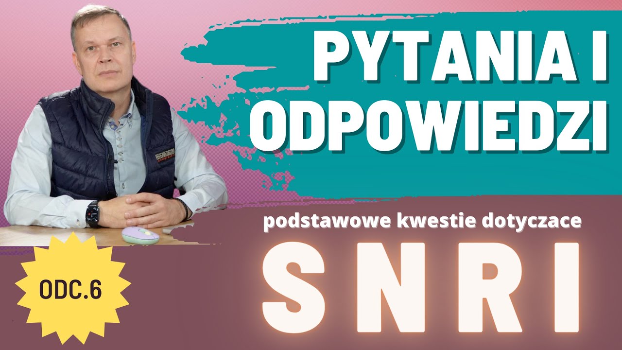 SNRI - leki przeciwdepresyjne (Q&A Odcinek 6)