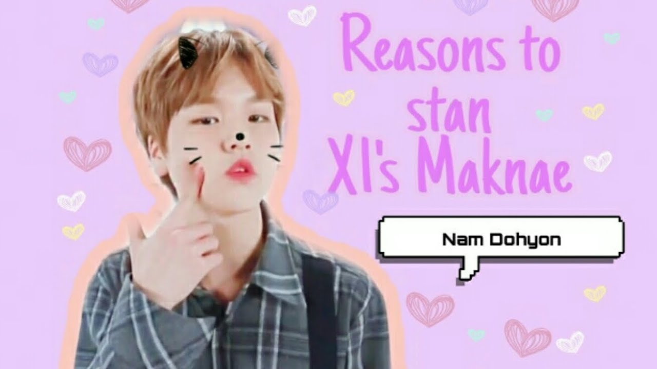 Reasons why you should stan X1's maknae Nam Dohyon