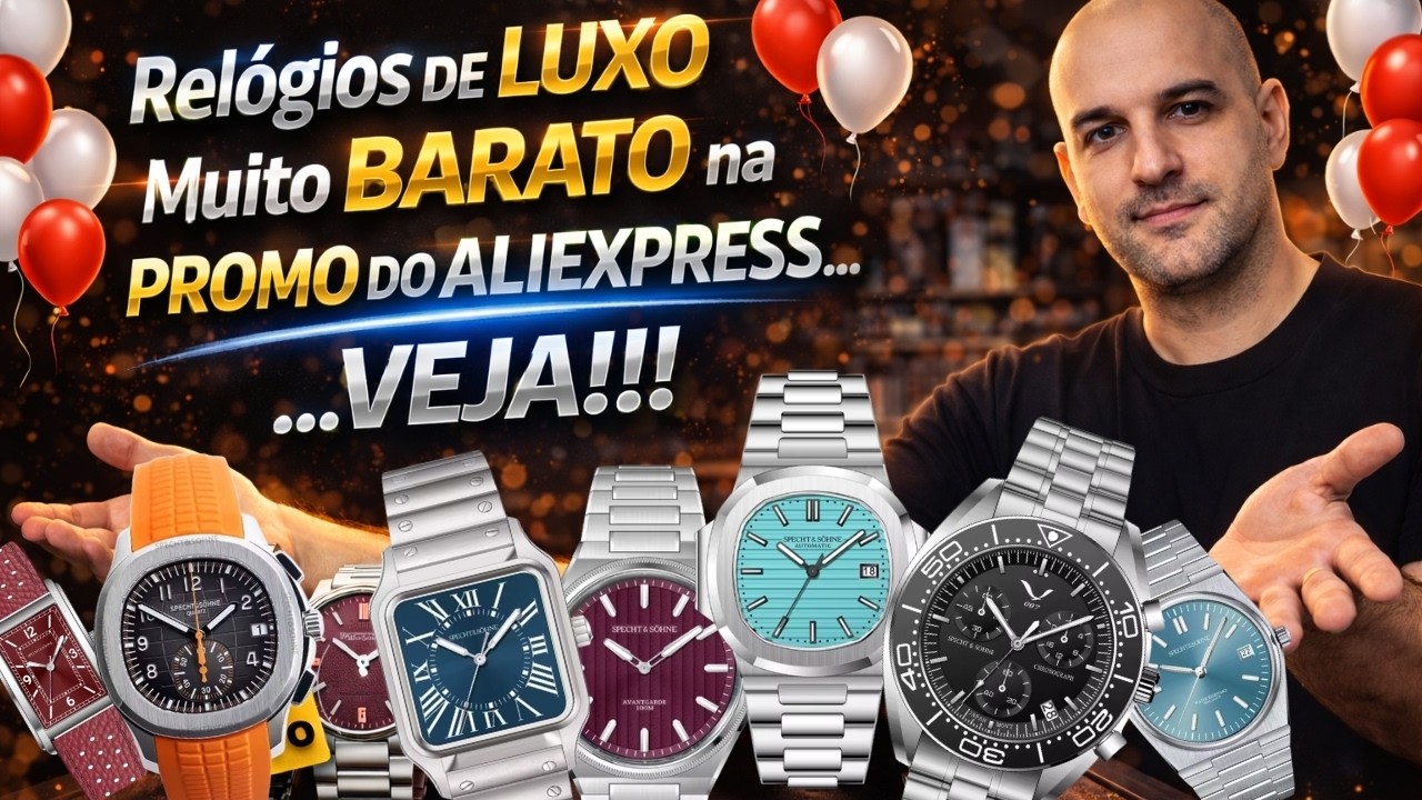 URGENTE! Relógios de LUXO a Preço de Banana no Aniversário do AliExpress