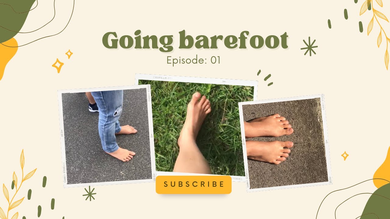 Going barefoot: Episode 1 | I can’t believe I’m doing this | It feels so great 😌