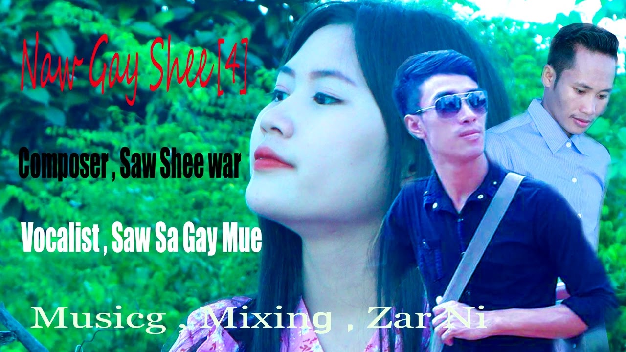 Karen Song Saw Sa Gsy Mue (Naw Gsy Shee )(4) K S T  ေဝၾကည့္
