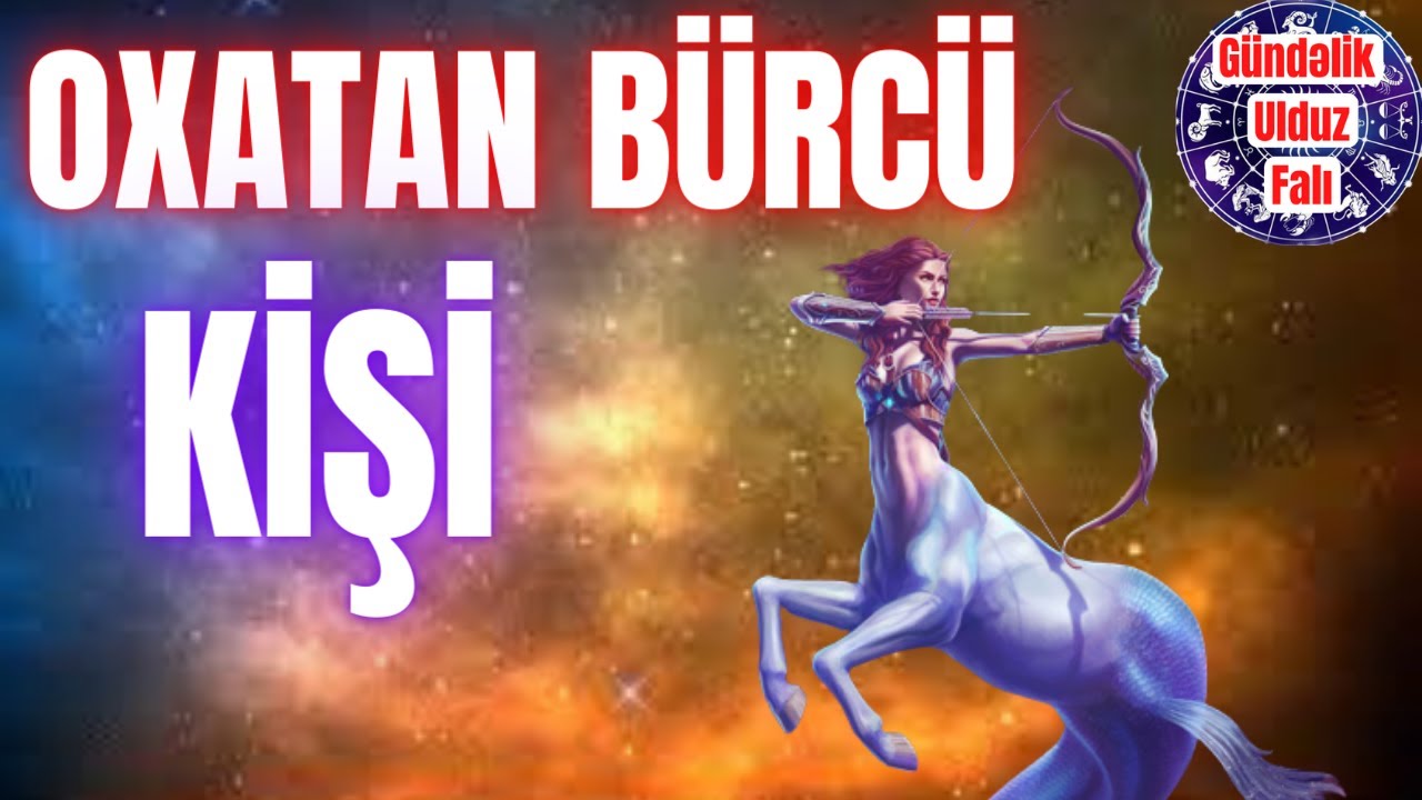 OXATAN BÜRCÜ KİŞİSİ #burc #oxatanburcu