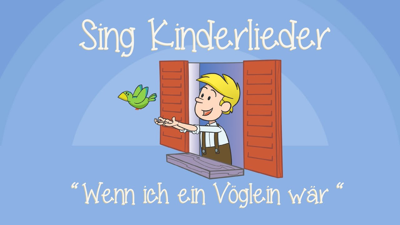 Wenn ich ein Vöglein wär - Kinderlieder zum Mitsingen | Sing Kinderlieder