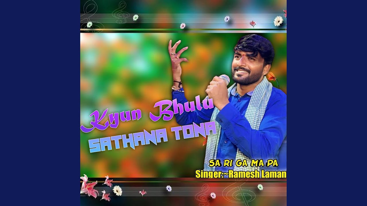 Kyun Bhulu Sathana Tona