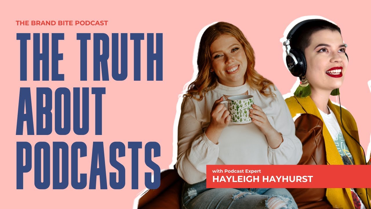 The Truth About Podcasting for Business: Real Talk with Hayleigh Hayhurst