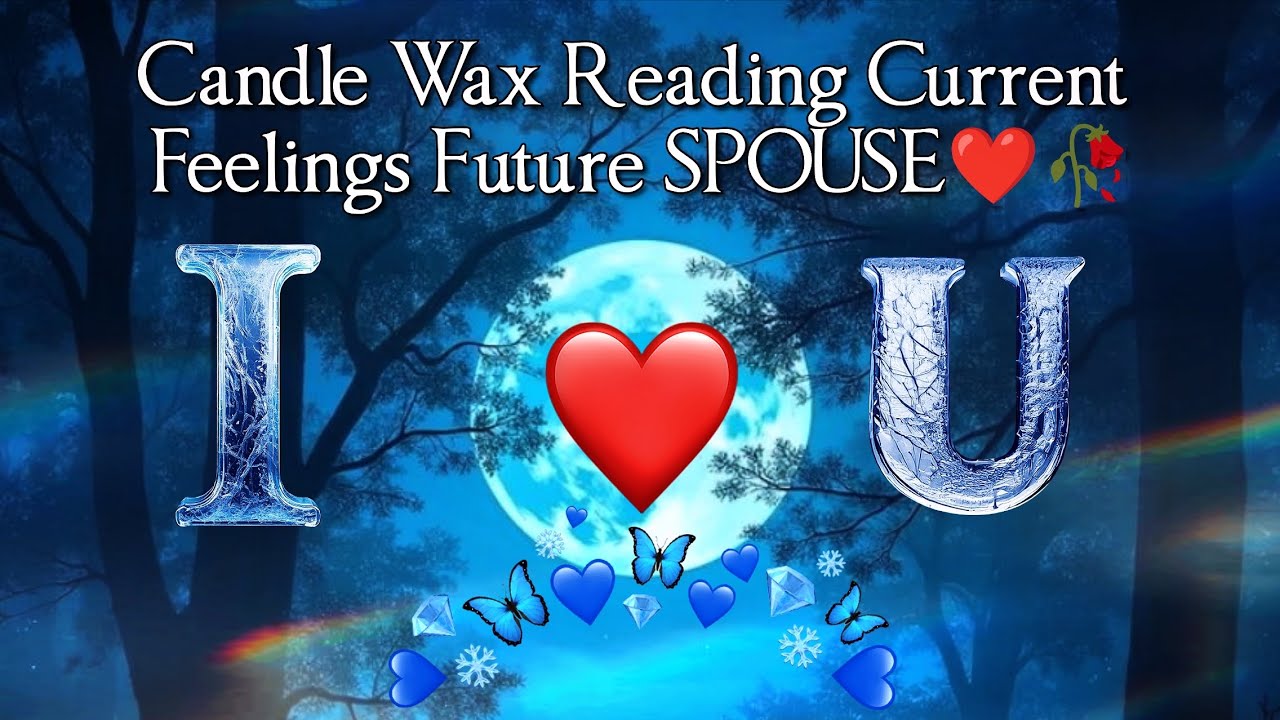 ❤️🥀Candle Wax Reading Current Feelings Future SPOUSE #trending #tarot