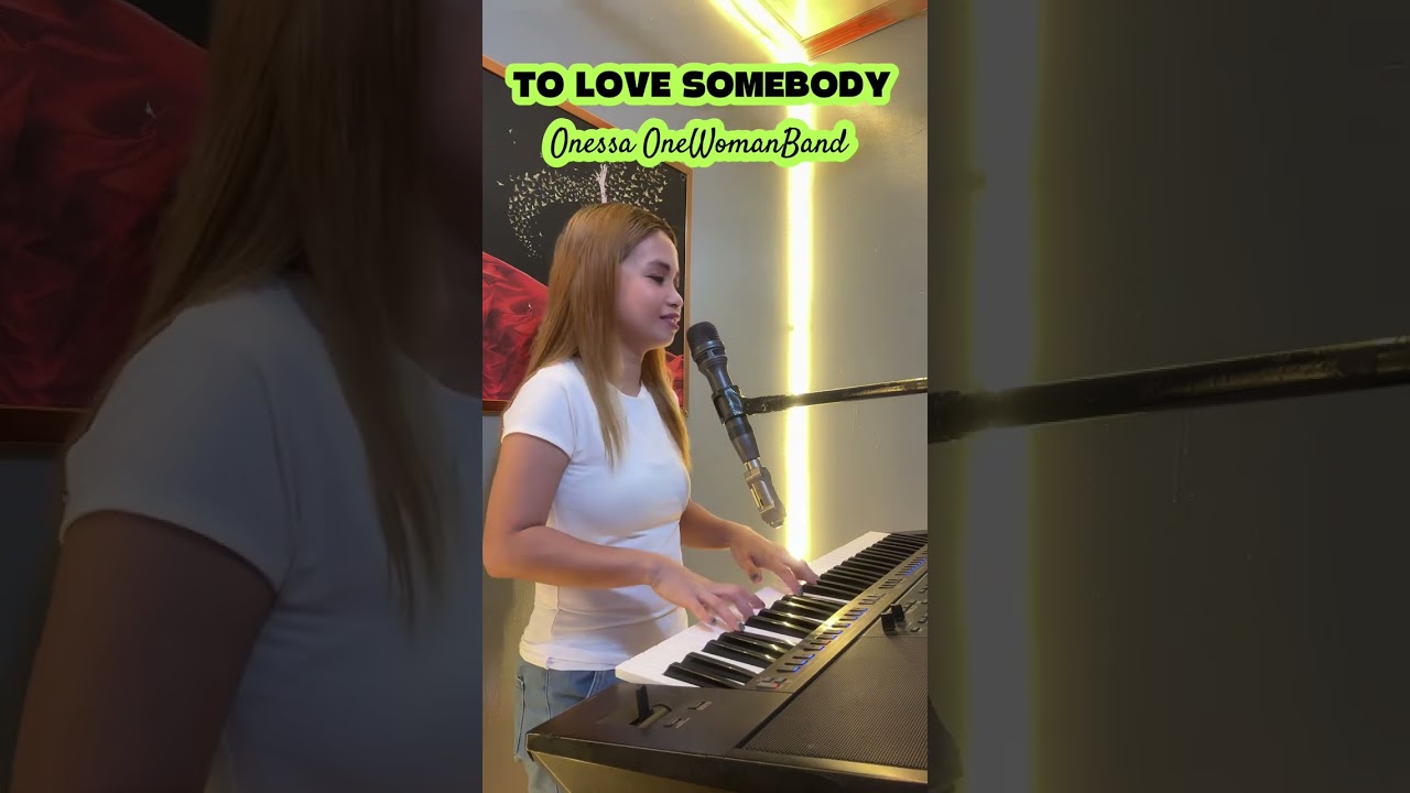 TO LOVE SOMEBODY-Bee Gees (OnessaOneWomanBand coversong) #nocopyrightinfringementintended