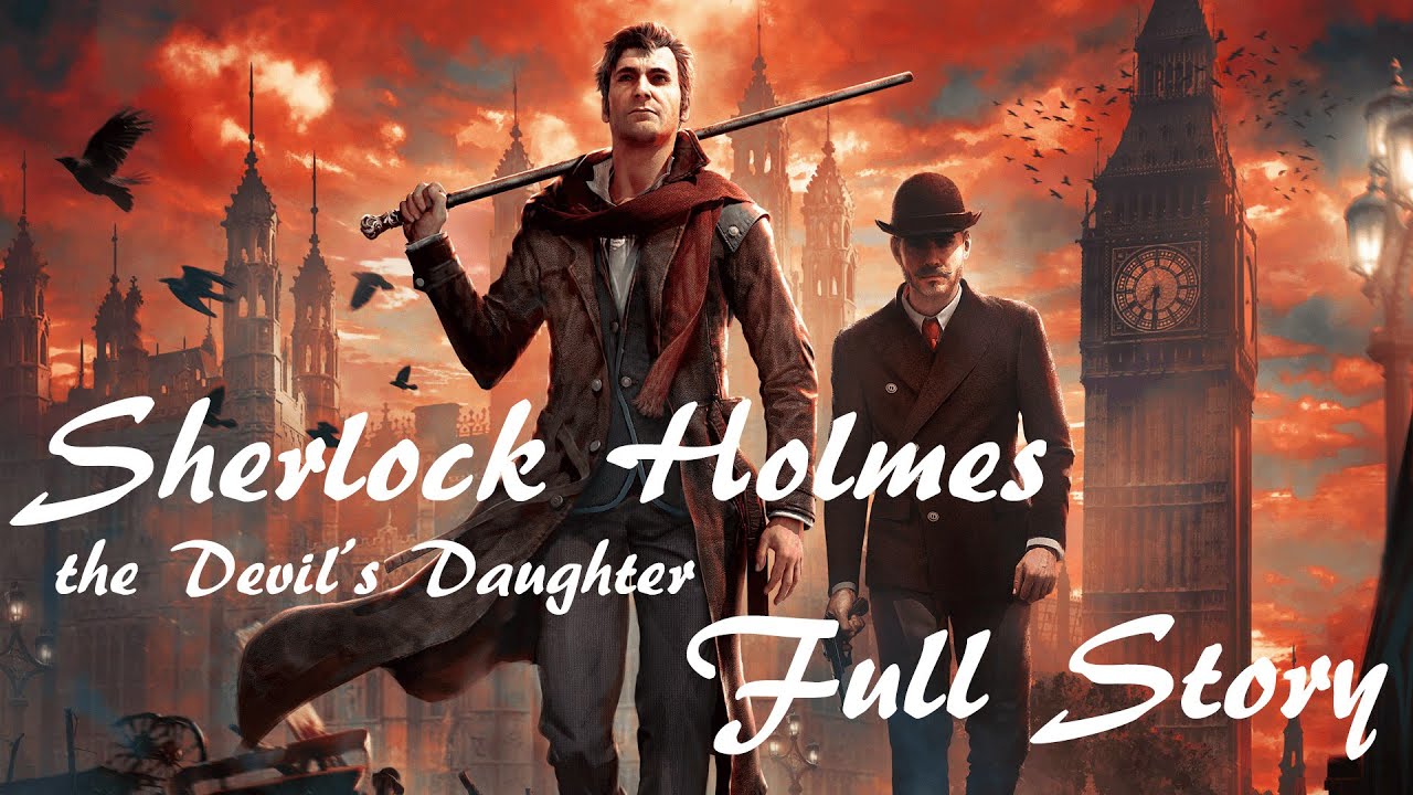Sherlock Holmes the Devil's Daughter Full Story