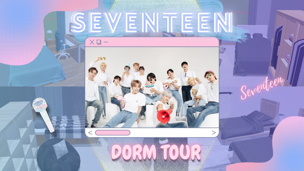 SEVENTEEN - DORM TOUR