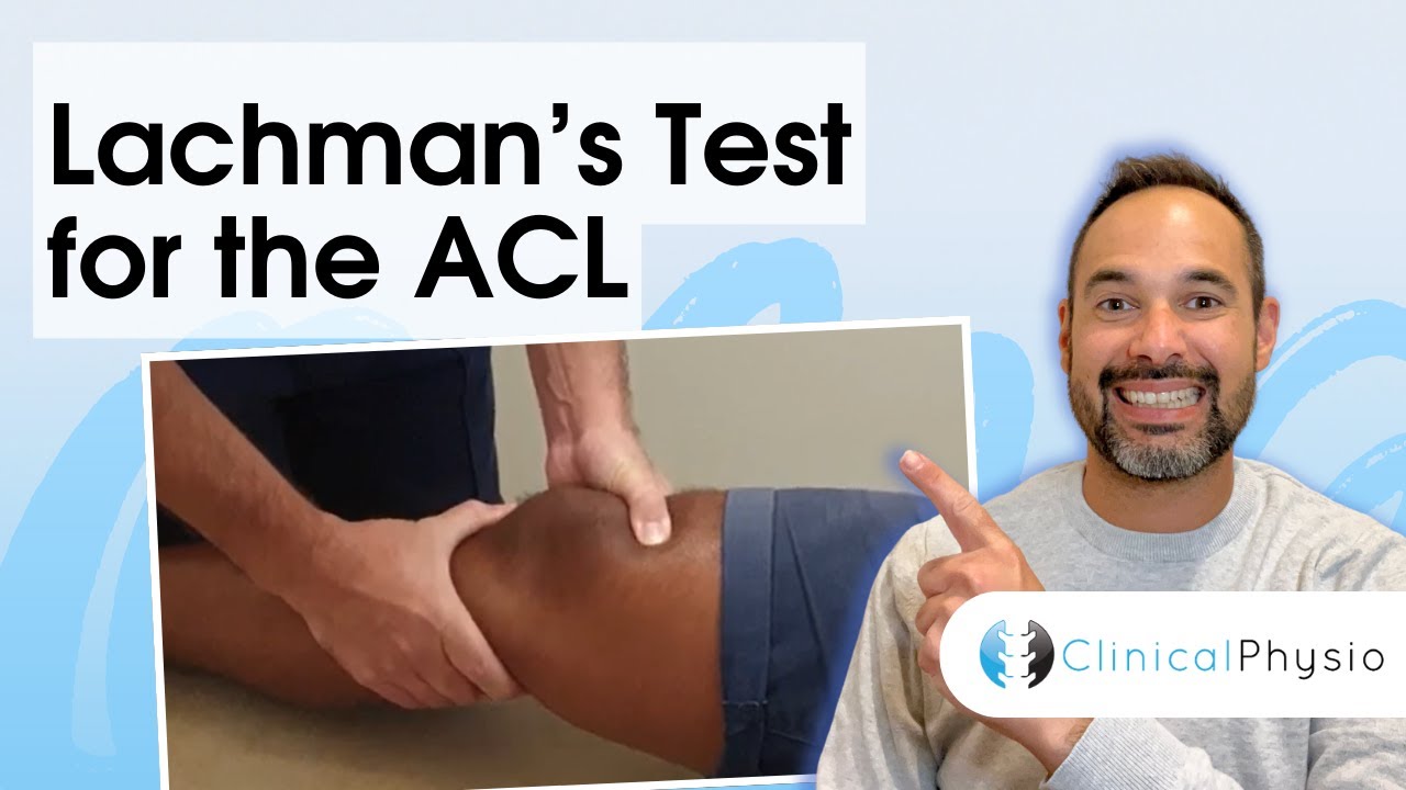 Lachman's Test for ACL Rupture  | Clinical Physio