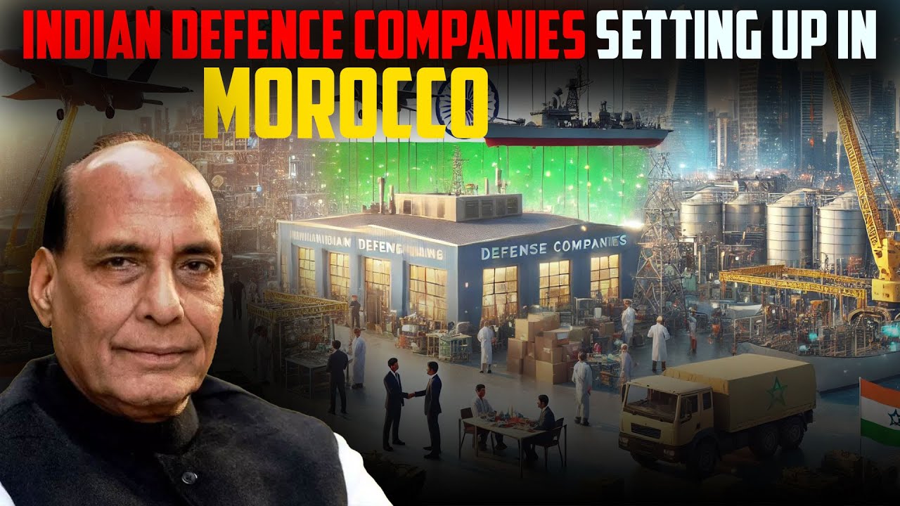 Indian Defence Companies Setting Up in Morocco