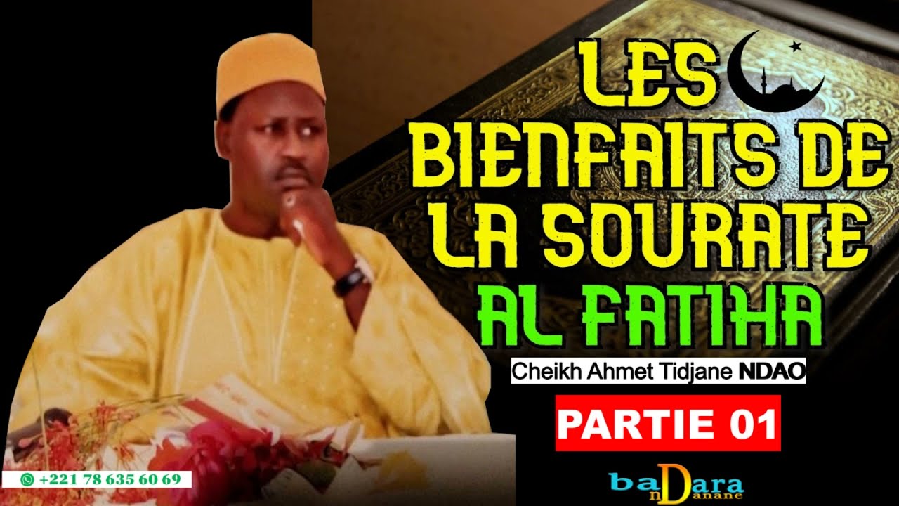 1/2 Les Secrets et bienfaits de Sūrat Al-Fātiḥah - سُّورَةُ الفَاتِحَة  PAR CHEIKH AHMED TIDIAN NDAO
