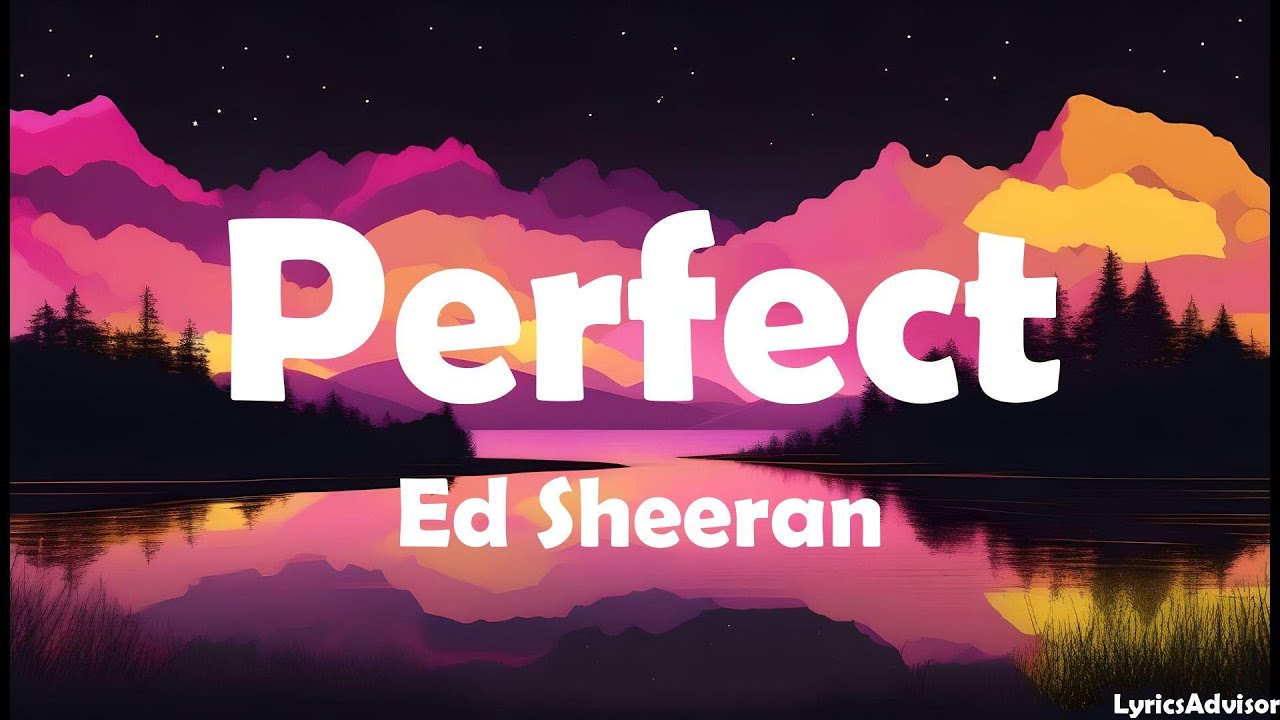 Ed Sheeran - Perfect (Lyrics)