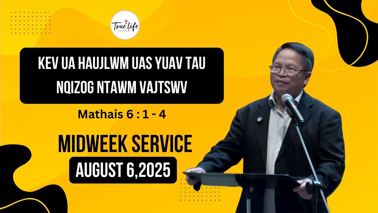 08-06-2025 | Kev Ua Haujlwm Uas Yuav Tau Nqizog Ntawm Vajtswv