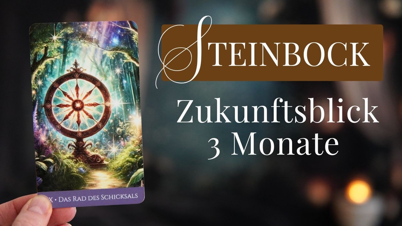 Steinbock ✨ Das kommt jetzt auf dich zu ✨ Die nächsten 3 Monate ab heute | Tarotskop