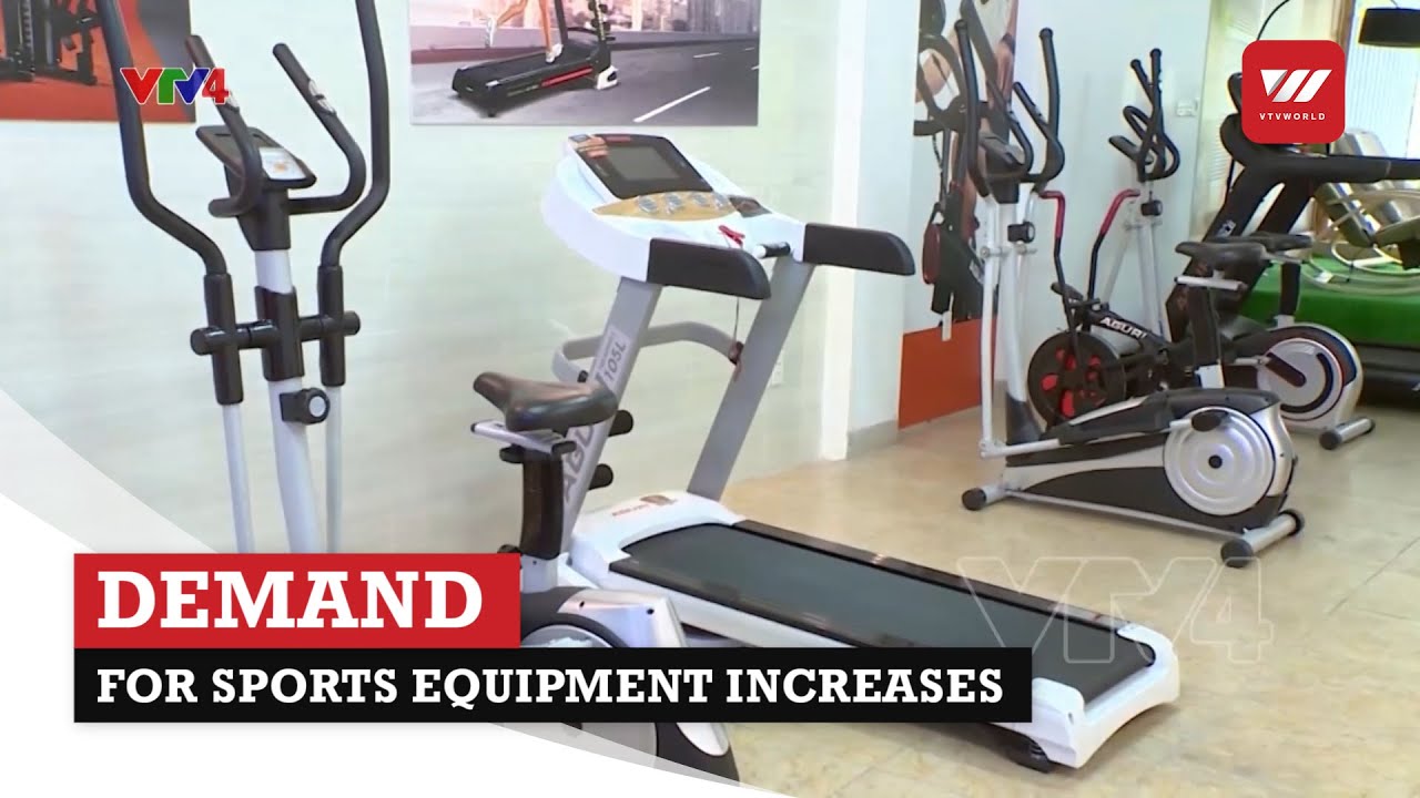 Demand for sports equipment increases | VTV World