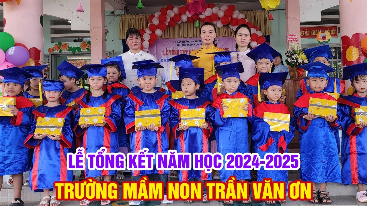 LỄ TỔNG KẾT NĂM HỌC 2024-2025 TRƯỜNG MẦM NON TRẦN VĂN ƠN