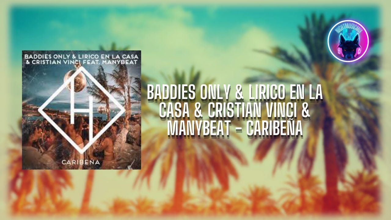 Baddies Only & Lirico En La Casa & Cristian Vinci & Manybeat - Caribe&ntilde;a