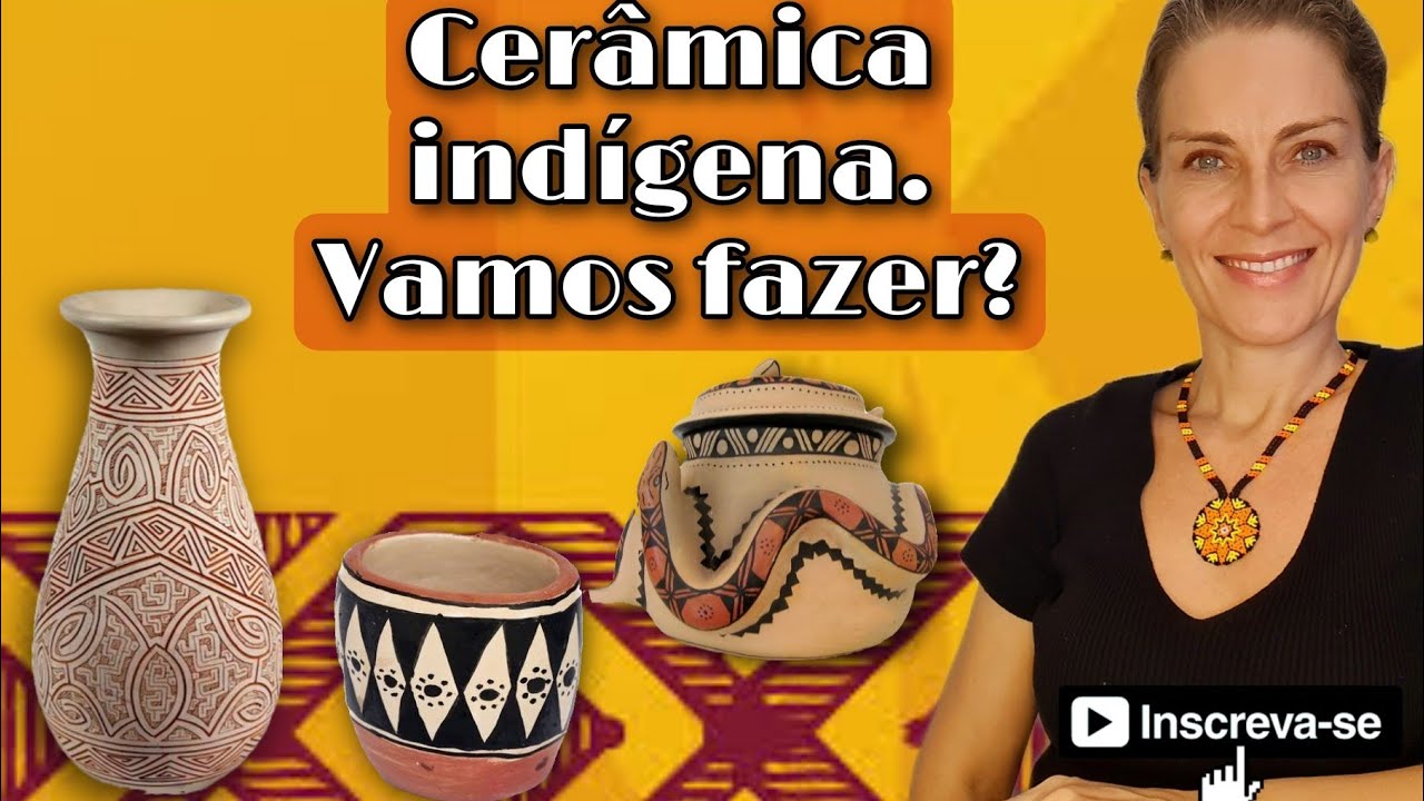 Cerâmica indígena. Vamos fazer?
