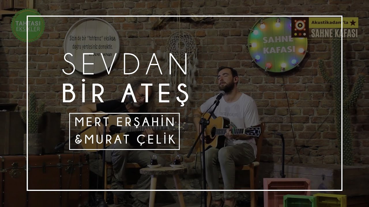 Akustikadam & Murat Çelik - Sevdan Bir Ateş (COVER)